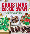 Christmas Cookie Swap! : More Than 100 Treats to Share this Holiday Season - MPHOnline.com