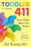 Toddler 411, (7E): Your Child, Age 1 to 4 - MPHOnline.com