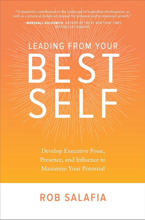 Leading From Your Best Self: Develop Executive Poise, Presen - MPHOnline.com