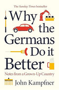 Why the Germans Do it Better: Notes from a Grown-Up Country - MPHOnline.com