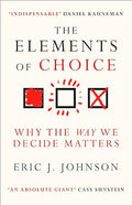 The Elements of Choice: Why the Way We Decide Matters - MPHOnline.com