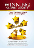 Winning Clients' Loyalty - 7 Proven Practices to Convert Clients into Amazing Fans - MPHOnline.com