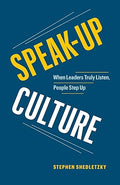 Speak-Up Culture: When Leaders Truly Listen, People Step Up - MPHOnline.com