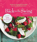 Back In The Swing Cookbook, 10th Anniversary Edition: Recipes for Eating and Living Well Every Day After Breast Cancer - MPHOnline.com