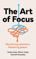 The Art of Focus: Reclaiming Attention. Restoring Peace. - MPHOnline.com