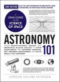 Astronomy 101 (2E): From Gravitational Waves and Merging Black Holes to New Exoplanets and Asteroid Samples, Key ories, Discoveries, and Facts about the Universe - MPHOnline.com