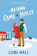 Along Came Holly (Mistletoe Romance, 3) - MPHOnline.com