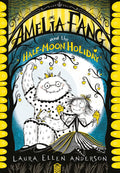 AMELIA FANG #04 HALF MOON HOLIDAY - MPHOnline.com