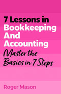 7 Lessons in Bookkeeping and Accounting: Master Bookkeeping Basics in 7 Steps - MPHOnline.com