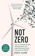Not Zero: How an Irrational Target Will Impoverish You, Help China (and Won't Even Save the Planet) - MPHOnline.com