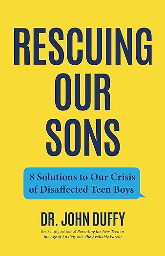 Rescuing Our Sons: 8 Solutions to Our Crisis of Disaffected Teen Boys - MPHOnline.com