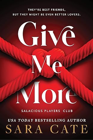 Give Me More (Salacious Players' Club, 3) - MPHOnline.com