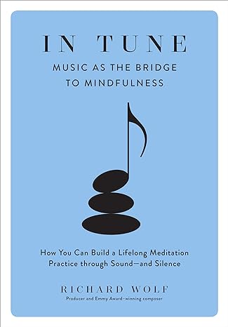 In Tune: Music as the Bridge to Mindfulness - MPHOnline.com