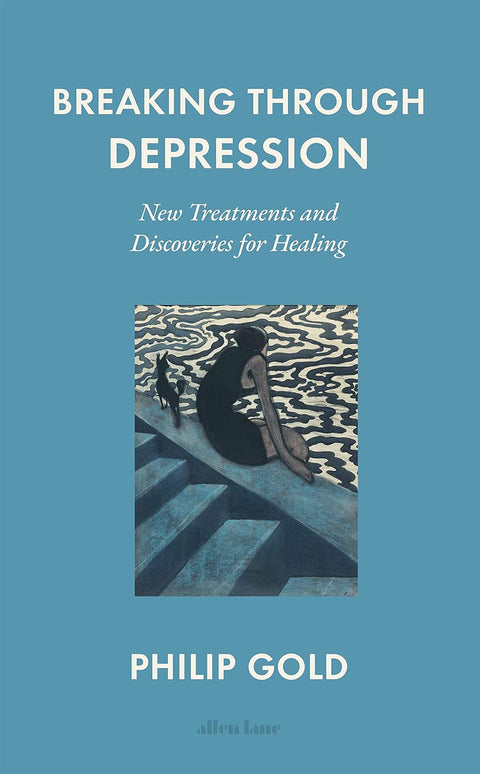 Breaking Through Depression: New Treatments And Discoveries For Healing - MPHOnline.com