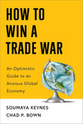 How to Win a Trade War (US): A Friendly Guide to an Unfriendly World - MPHOnline.com