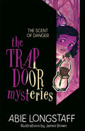 The Trapdoor Mysteries #2: The Scent Of Danger - MPHOnline.com