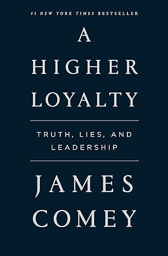 A Higher Loyalty: Truth, Lies, and Leadership - MPHOnline.com