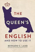 The Queen's English: And How to Use It - MPHOnline.com