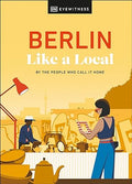 Berlin Like a Local: By the People Who Call It Home - MPHOnline.com