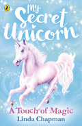 My Secret Unicorn: A Touch Ofmagic (Reissue) - MPHOnline.com