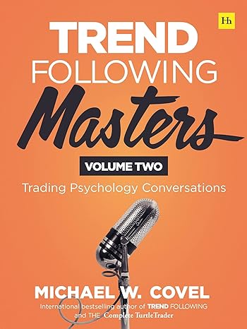 Trend Following Masters: Trading Psychology Conversations -- Volume Two - MPHOnline.com