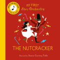 My First Story Orchestra: The Nutcracker (6 Sounds) - MPHOnline.com