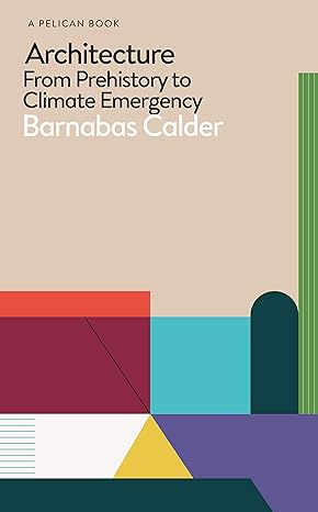 Architecture: From Prehistory to Climate Emergency - MPHOnline.com