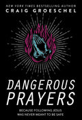 Dangerous Prayers (9780310358145) - MPHOnline.com