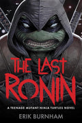 The Last Ronin: A Teenage Mutant Ninja Turtles Novel - MPHOnline.com