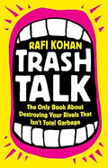 Trash Talk: The Only Book About Destroying Your Rivals That Isn’t Total Garbage - MPHOnline.com