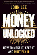 Money Unlocked: How to Make It, Keep It and Multiply It - MPHOnline.com