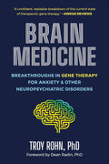 Brain Medicine: Breakthroughs in Gene Therapy for Anxiety & Other Neuropsychiatric Disorders - MPHOnline.com