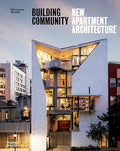 Building Community: New Apartment Architecture - MPHOnline.com