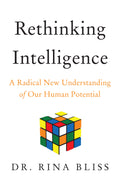 Rethinking Intelligence: A Radical New Understanding of Our Human Potential - MPHOnline.com