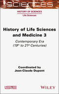 History of Life Sciences and Medicine, Volume 3: Contemporary Era (19th to 21st Centuries) - MPHOnline.com