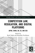 Competition Law, Regulation and Digital Platforms: Japan, China, UK, EU and USA - MPHOnline.com