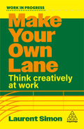 WIP Make Your Own Lane: Think Creatively at Work - MPHOnline.com