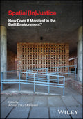 Spatial (In)Justice: How Does It Manifest in the Built Environment? - MPHOnline.com