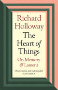 The Heart of Things: On Memory and Lament - MPHOnline.com