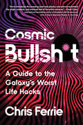 Cosmic Bullsh*t - MPHOnline.com