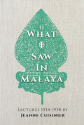 What I Saw In Malaya - Lectures 1934-1938 - MPHOnline.com