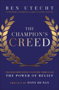 The Champion's Creed: Transform Your Culture Through the Power of Belief - MPHOnline.com
