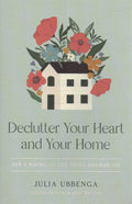 Declutter Your Heart and Your Home - MPHOnline.com