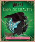 Wicked: Defying Gravity the Illustrated Lyrics - MPHOnline.com