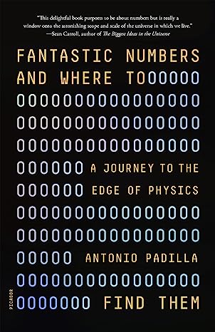 Fantastic Numbers and Where to Find Them: A Journey to the Edge of Physics - MPHOnline.com