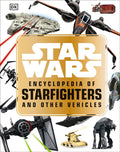 Star Wars Encyclopedia Of Starfighters And Other Vehicles - MPHOnline.com