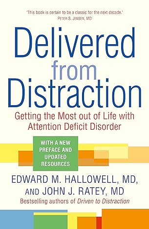 Delivered From Distraction: Getting the Most out of Life with Attention Deficit Disorder - MPHOnline.com