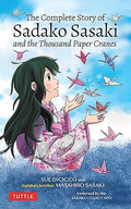 The Complete Story of Sadako Sasaki: and the Thousand Paper Cranes - MPHOnline.com