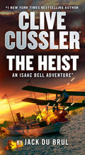 Isaac Bell Adventure #14: Clive Cussler The Heist - MPHOnline.com
