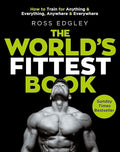 The World's Fittest Book: How to train for anything and everything, anywhere and everywhere - MPHOnline.com